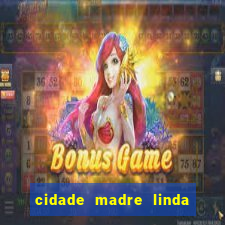 cidade madre linda estados unidos